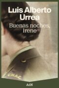 "Buenas noches, Irene" de Luis Alberto Urrea