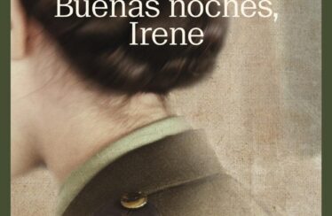 BUENAS NOCHES, IRENE – Luis Alberto Urrea