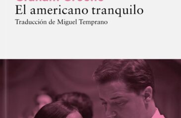 EL AMERICANO IMPASIBLE – Graham Greene