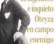 "El ingenioso e inquieto Oteyza en campo enemigo" de Guillermo Soler García de Oteyza 