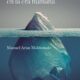 ANTROPOCENO. LA POLÍTICA EN LA ERA HUMANA – Manuel Arias Maldonado