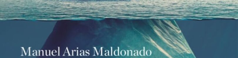 ANTROPOCENO. LA POLÍTICA EN LA ERA HUMANA – Manuel Arias Maldonado