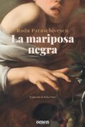 LA MARIPOSA NEGRA – Radu Paraschivescu