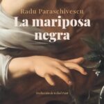 "La mariposa negra" de Radu Paraschivescu