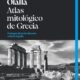 ATLAS MITOLÓGICO DE GRECIA – Pedro Olalla