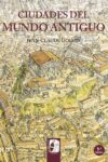 CIUDADES DEL MUNDO ANTIGUO y PALACIOS IMPERIALES DE LA ROMA ANTIGUA – Jean-Claude Golvin et alii