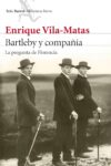 BARTLEBY Y COMPAÑÍA – Enrique Vila-Matas