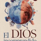 EL DIOS INCOMPRENDIDO. EL DESAFÍO DEL CLIMA EN LA HISTORIA DE LA HUMANIDAD – Francisco J. Jiménez Espejo y José Soto Chica.
