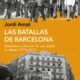 "Las batallas de Barcelona" de Jordi Amat