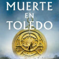 "Muerte en Toledo" de José Soto Chica