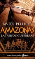 "Amazonas. Las reinas guerreras" Javier Pellicer