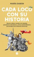 "Cada loco con su Historia" de María Dabán