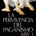 "La pervivencia del paganismo" de Aby Warburg