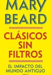 "Clásicos sin filtros" de Mary Beard