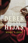 "El deber de las hijas" de Wendy J. Dunn