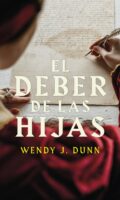 "El deber de las hijas" de Wendy J. Dunn