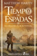 "El día del juicio final. Tiempo de espadas III" de Matthew Harffy