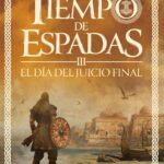 "El día del juicio final. Tiempo de espadas III" de Matthew Harffy