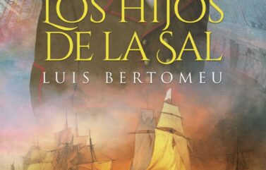 LOS HIJOS DE LA SAL – Luis Bertomeu Contreras
