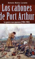 "Los cañones de Port Arthur" de Antonio Muñoz Lorente