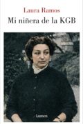 "Mi niñera de la KGB" de Laura Ramos Bressan