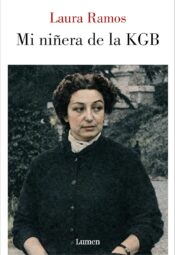 "Mi niñera de la KGB" de Laura Ramos Bressan