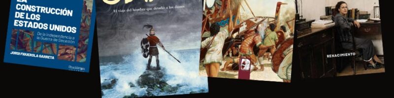 Novedades con Historia. Julio y agosto