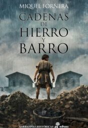 "Cadenas de hierro y barro" de Miquel Fornera
