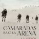 CAMARADAS BAJO LA ARENA. LA LEGIÓN EXTRANJERA FRANCESA – Martin Windrow