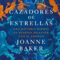 "Cazadores de estrellas" de Joanne Baker