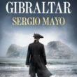 "El espía de Gibraltar" de Sergio Mayo