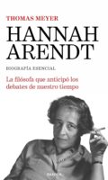 "Hannah Arendt. Biografía esencial" de Thomas Meyer
