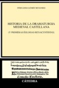 "Historia de la dramaturgia medieval castellana" de Fernando Gómez Redondo