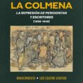 "La colmena. La represión de periodistas y escritores, 1939-1945" de Juan Antonio Ríos Carratalá 