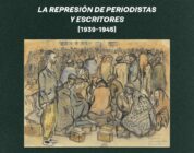 "La colmena. La represión de periodistas y escritores, 1939-1945" de Juan Antonio Ríos Carratalá 