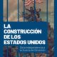 "La construcción de los Estados Unidos. De la independencia a la Guerra de Secesión" de Jordi Figuerola Garreta