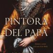 "La pintora del Papa" de Mariana Guarinoni