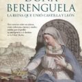 "Doña Berenguela. La reina que unió Castilla y León" de Francisco Javier Pérez Rodríguez 