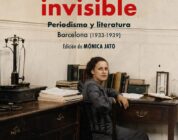 "La escritura invisible. Periodismo y Literatura. Barcelona (1933-1939)" de Silvia Mistral 