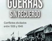 "Guerras sin recuerdo" de Carlos Canales Torres y Miguel del Rey Vicente 
