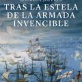 "Tras la estela de la Armada Invencible" de Laurent Joffrin 