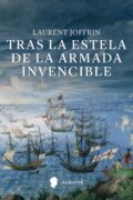 "Tras la estela de la Armada Invencible" de Laurent Joffrin