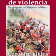 "Legado de violencia" de Caroline Elkins