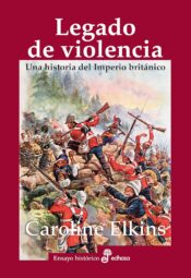 "Legado de violencia" de Caroline Elkins